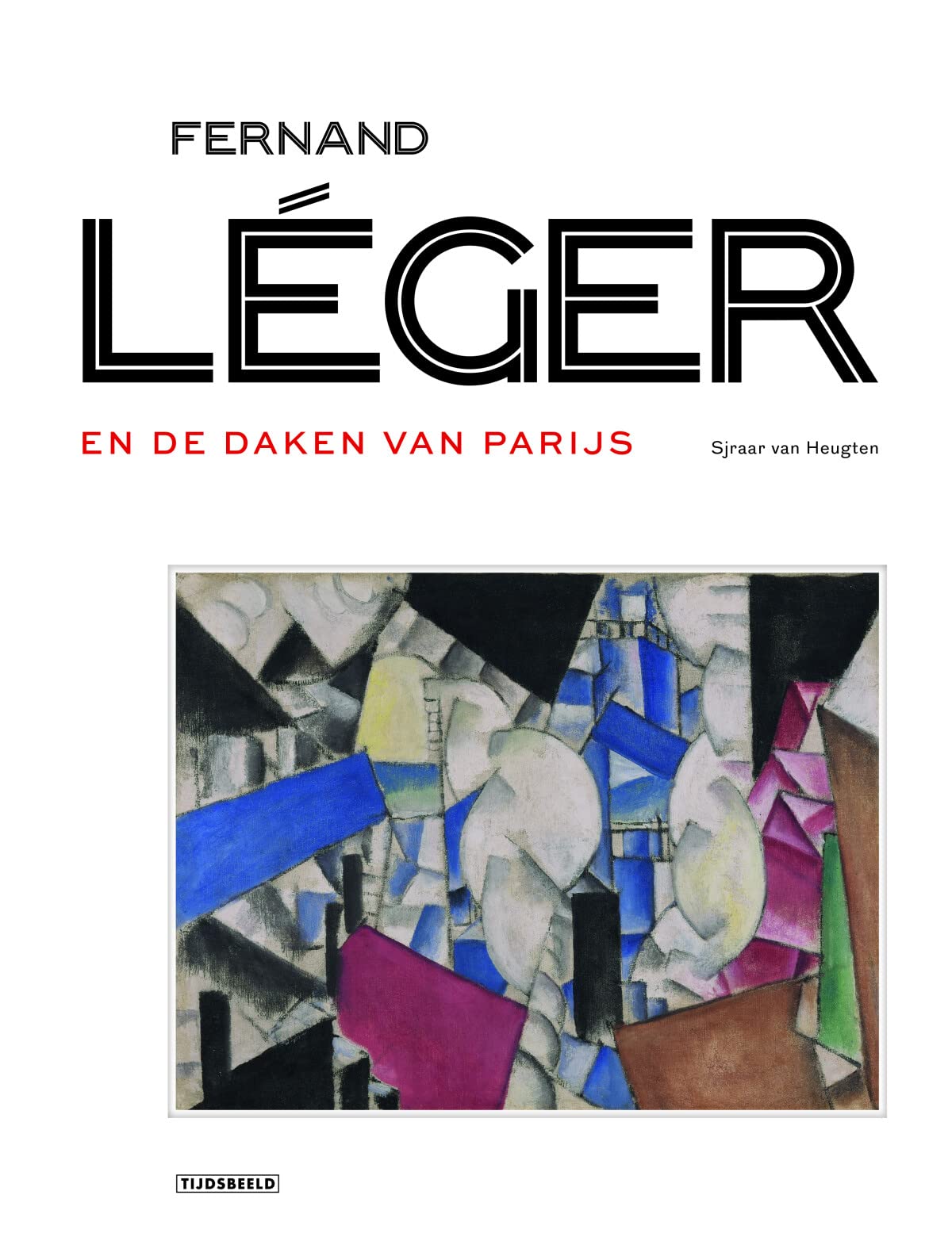 Fernand Léger en de daken van Parijs book