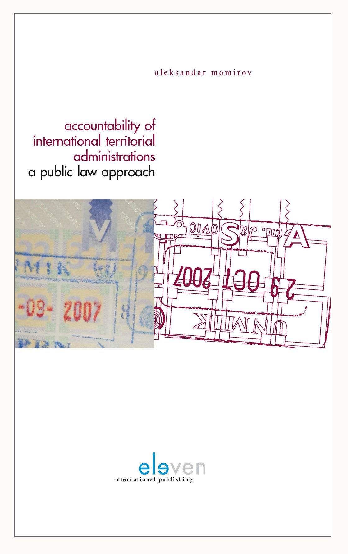 Accountability in International Territorial Administrations: A Public Law Approach Law