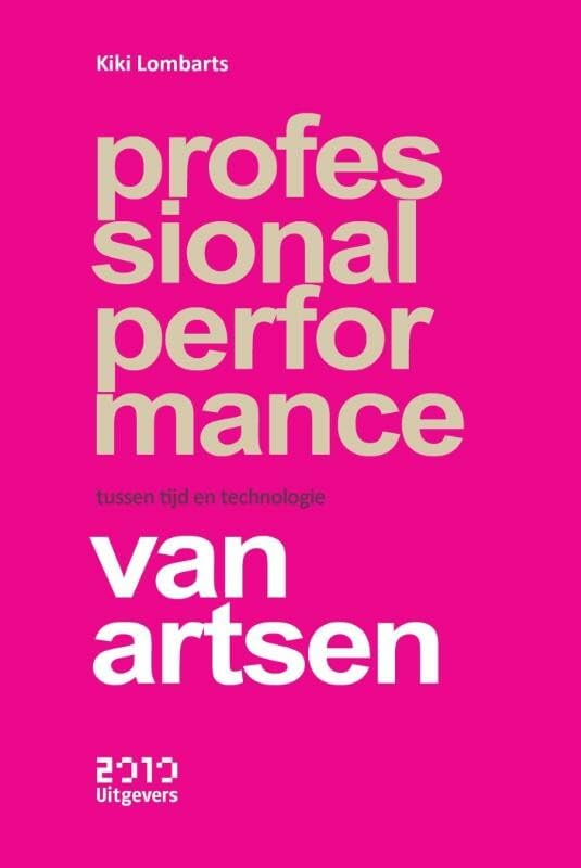Professional performance van artsen: tussen tijd en technologie book