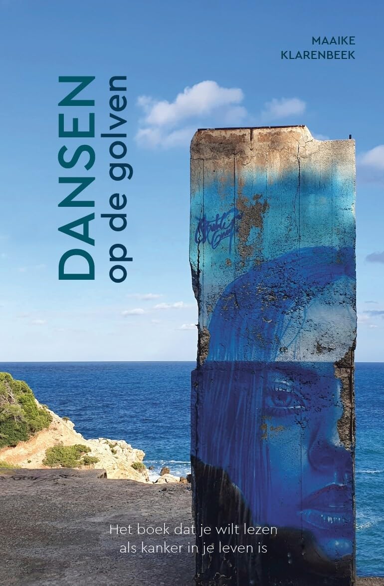 Dansen op de golven: Het boek dat je wilt lezen als kanker in je leven is book