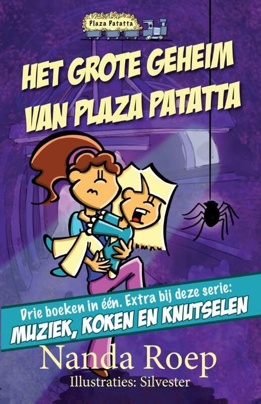 Het grote geheim van Plaza Patatta: omnimus bevat: muziek, koken en knutselen book