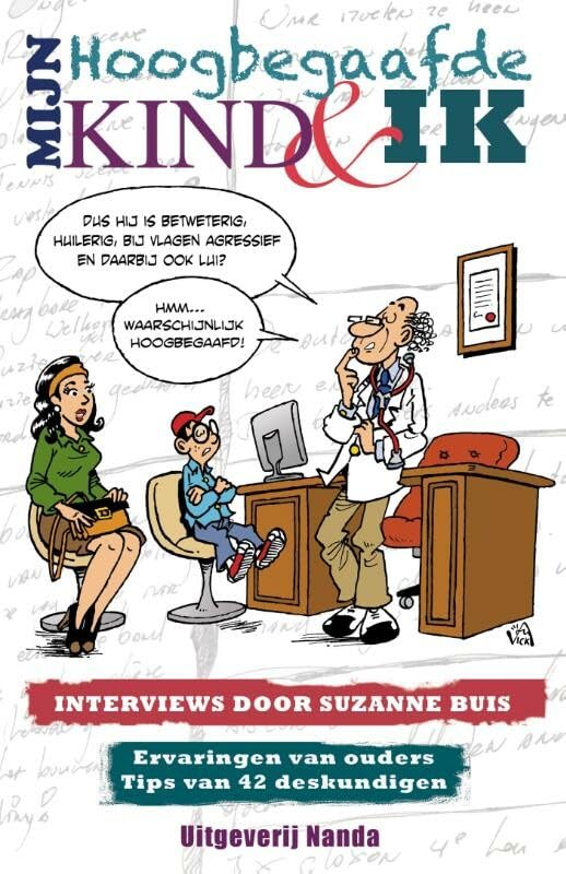 Mijn hoogbegaafde kind & ik: ervaringen van ouders, tips van deskundigen book