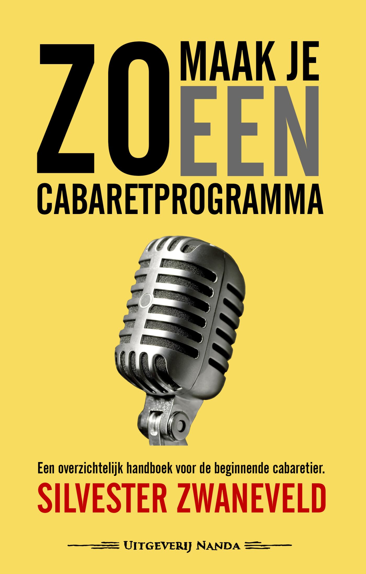 Zo maak je een cabaretprogramma: een overzichtelijk handboek voor de beginnende cabaretier book
