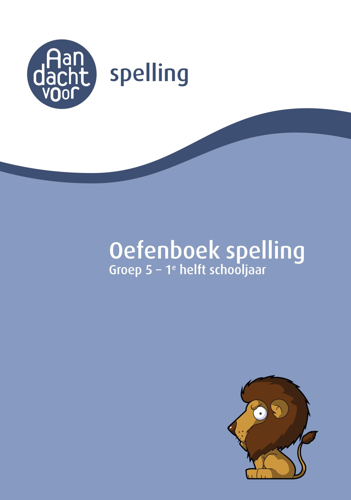 Spelling groep 5 Oefenboek - 1e helft schooljaa: Afgestemd op de Cito-toetsen / IEP-toetsen Midden Groep 5 (M5) book