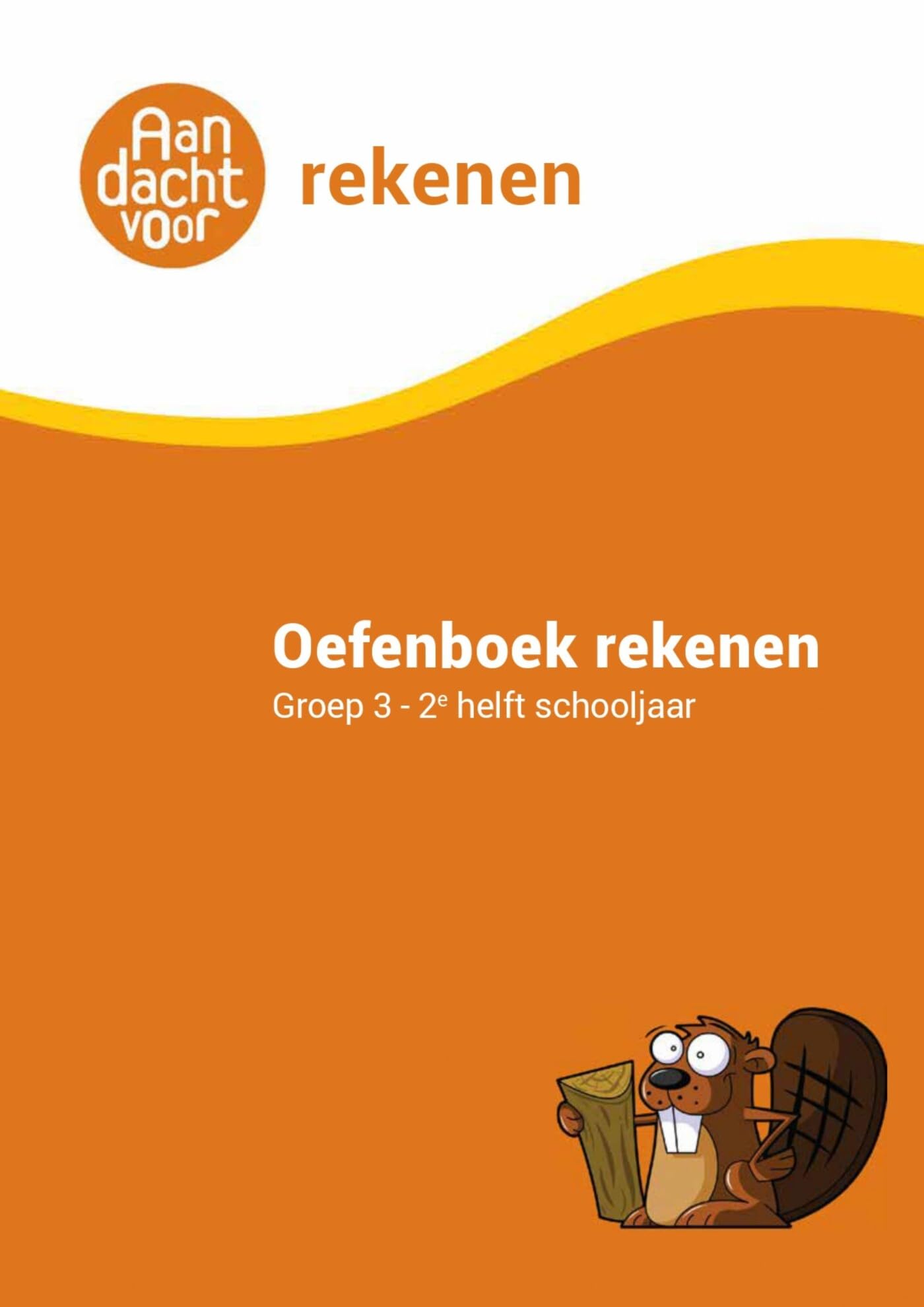 Rekenen Groep 3 Oefenboek - 2e helft schooljaar: Afgestemd op de Cito-toets / IEP-toets Eind Groep 3 (E3) book