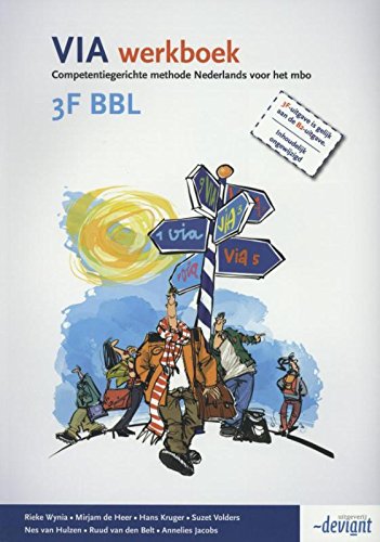 VIA 3F BBL: werkboek competentiegerichte methode Nederlands voor het mbo book
