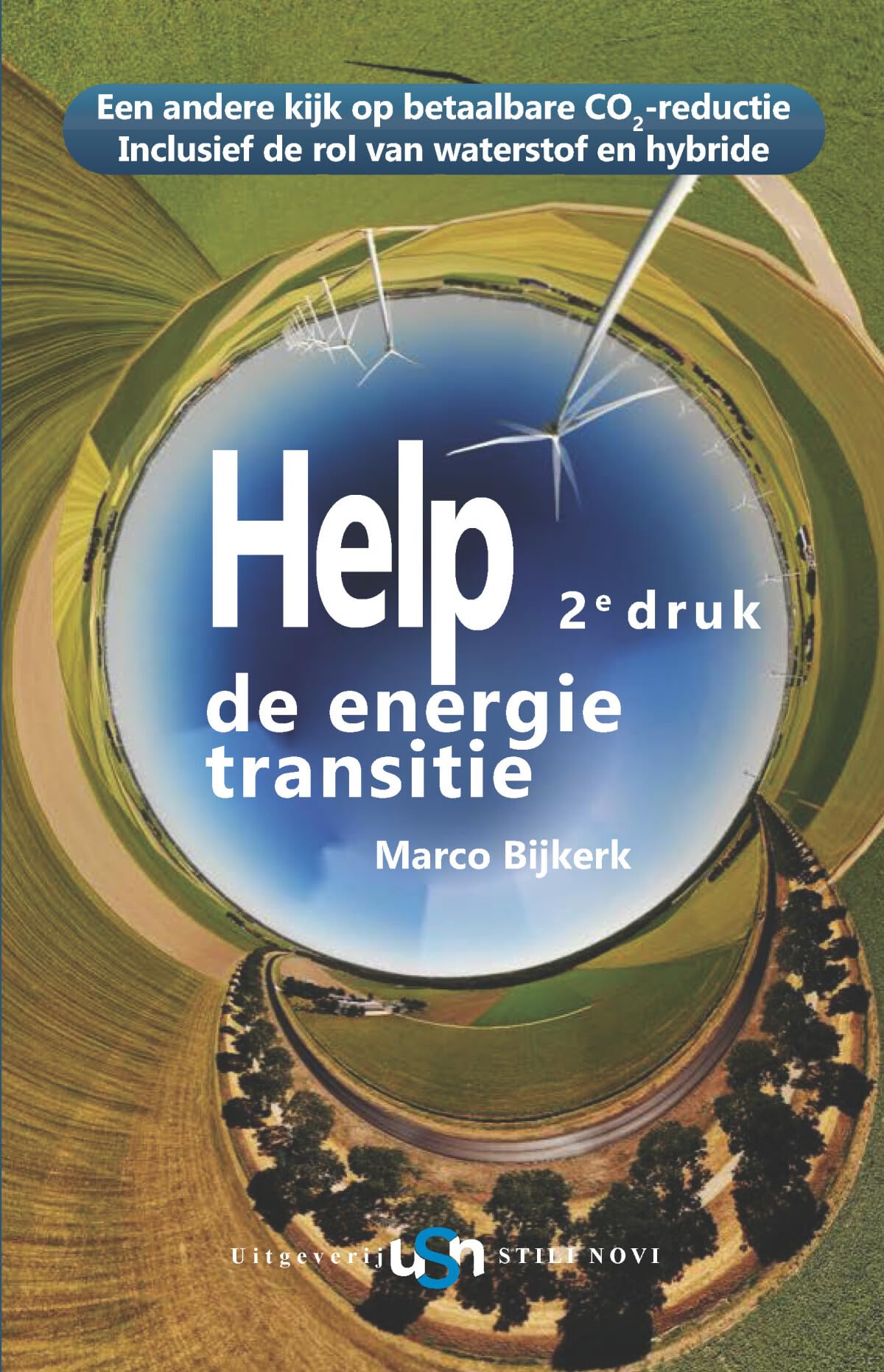 Help de energietransitie: Een andere kijk op betaalbare CO2-reductie Inclusief de rol van waterstof en hybride book