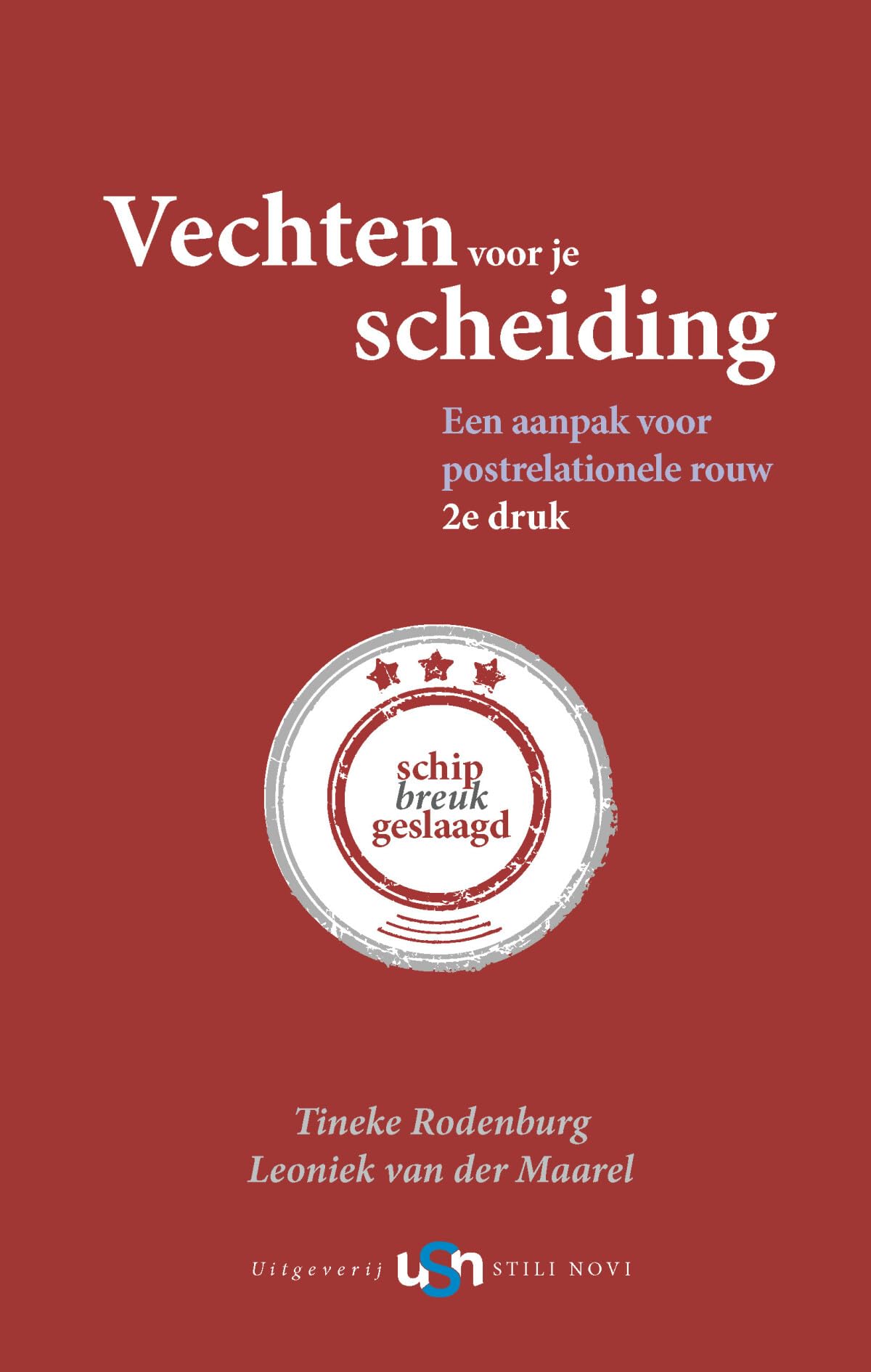 Vechten voor je scheiding: een aanpak voor postrelationele rouw book