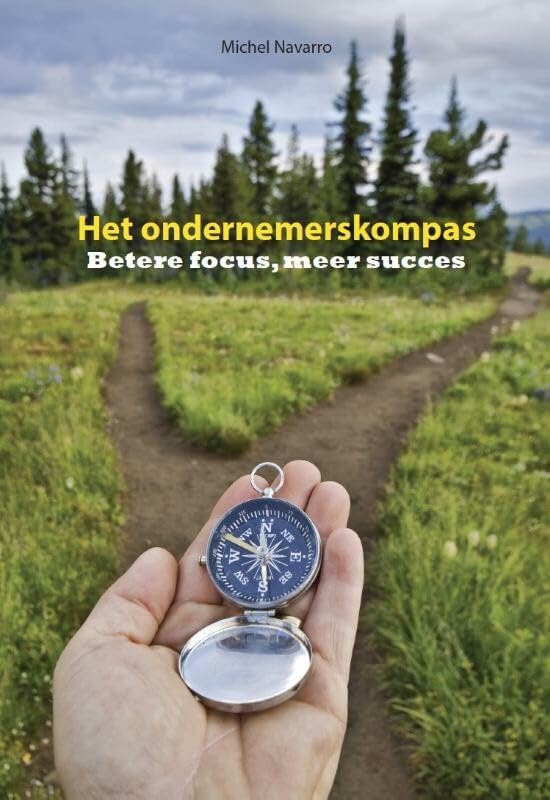 Het ondernemerskompas: betere focus, meer succes book