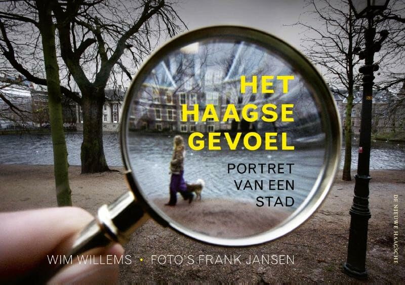Het Haagse gevoel: portret van een stad book