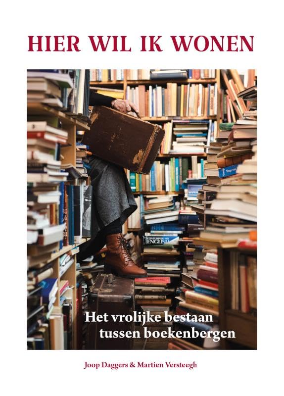Hier wil ik wonen: Het vrolijke bestaan tussen boekenbergen book