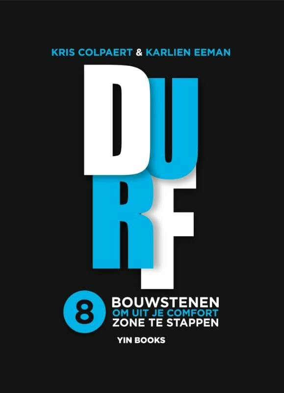 Durf: 8 bouwstenen om uit je comfortzone te stappen Business, Finance & Career