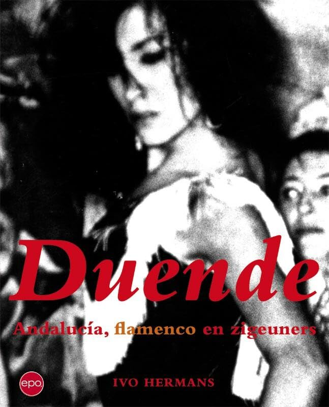 Duende: Andalucía, flamenco en zigeuners book