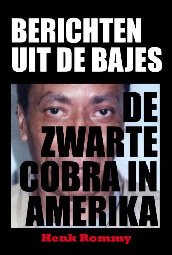 Berichten uit de bajes: De Zwarte Cobra in Amerika book
