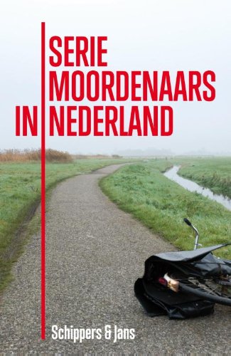 Seriemoordenaars in Nederland book