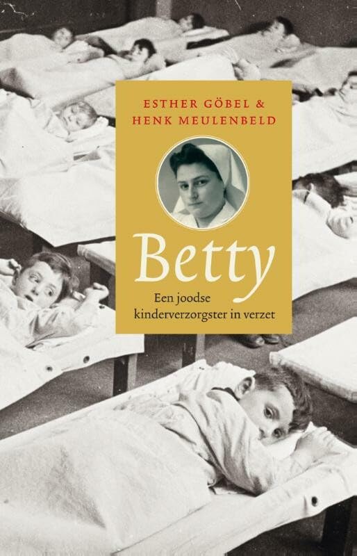 Betty: een joodse kinderverzorgster in verzet book