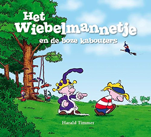 Het wiebelmannetje en de boze kabouters book