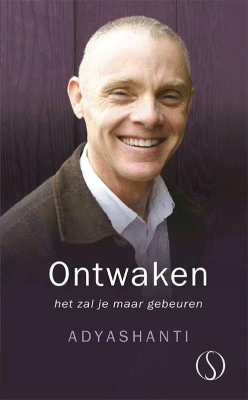 Ontwaken, het zal je maar gebeuren: lessen van Adyashanti book