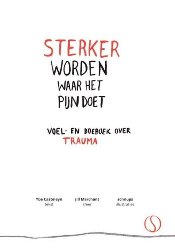 Sterker worden waar het pijn doet: voel- en doeboek over trauma Medicine