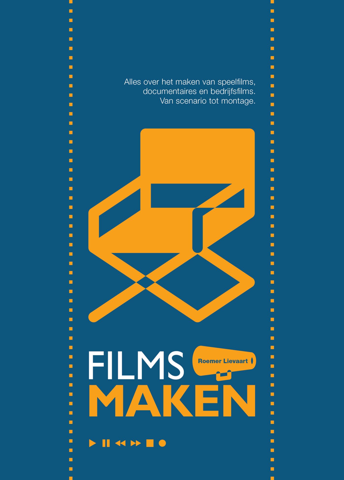 Films maken: alles over het maken van speelfilms, documentaires en bedrijfsfilms op video : van scenario tot montage Film, Art & Culture