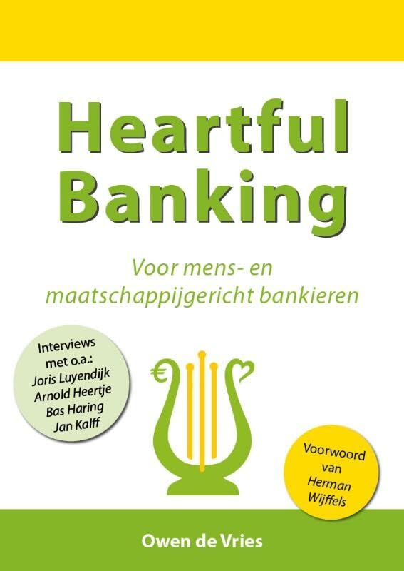 Heartful banking: voor mens- en maatschappijgericht bankieren book