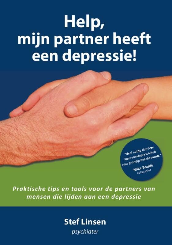 Help, mijn partner heeft een depressie!: praktische tips en tools voor de partners van mensen die lijden aan een depressie book