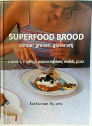 Superfood brood: voor een gezonde levensstijl : recepten zonder granen, glutenvrij, brood gemaakt van groenten en superfood book