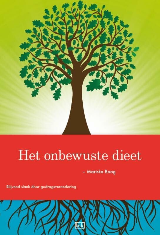Het onbewuste dieet: blijvend slank door gedragsverandering book