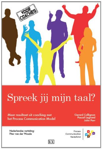 Spreek jij mijn taal?: meer resultaat uit coaching met het Process Communication Model book