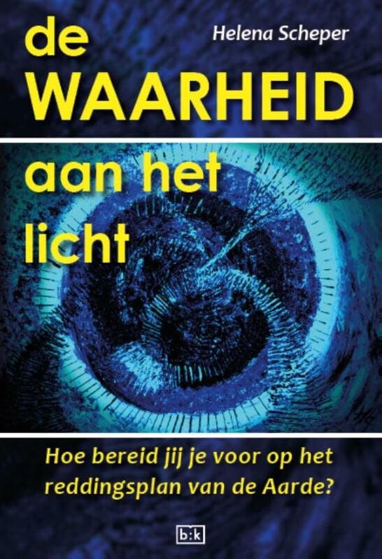 De waarheid aan het licht: hoe bereid jij je voor op het reddingsplan van de Aarde ? book