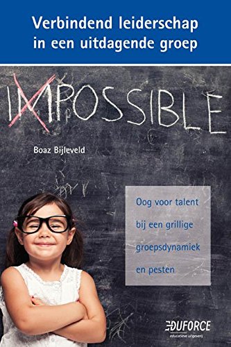 Verbindend leiderschap in een uitdagende groep: oog voor talent bij een grillige groepsdynamiek en pesten book