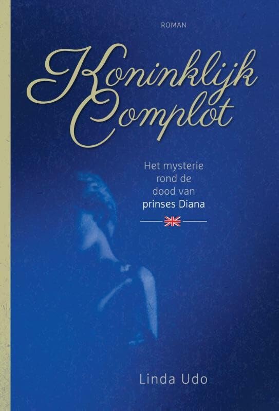 Koninklijk complot: het mysterie rond de dood van prinses Diana book