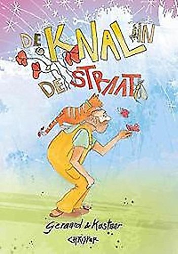 De Knal in de straat (Geraard & Kastaar, 1) Novels & Short Stories