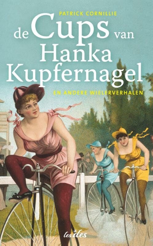 De cups van Hanka Kupfernagel: en andere wielerverhalen book