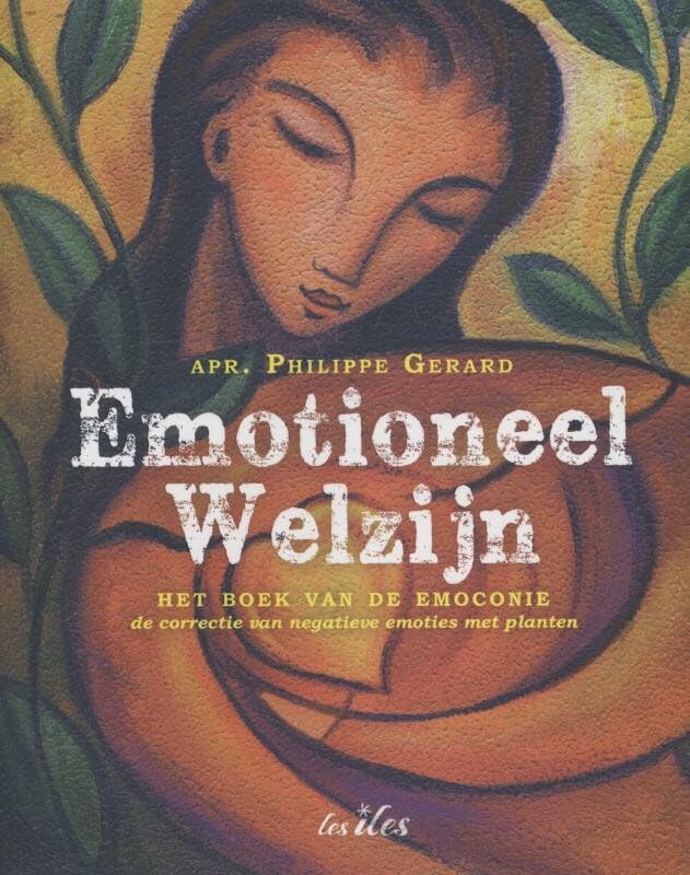 Emotioneel welzijn: het boek van de emoconie : de correctie van negatieve emoties met planten book