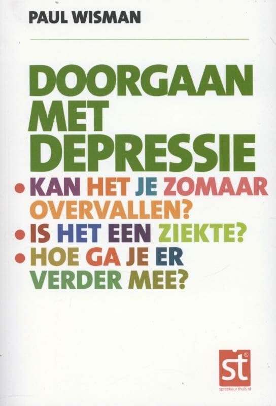 Doorgaan met depressie: kan het je zomaar overvallen. is het een ziekte . hoe ga je er verder mee (Spreekuur Thuis) Business & Technology