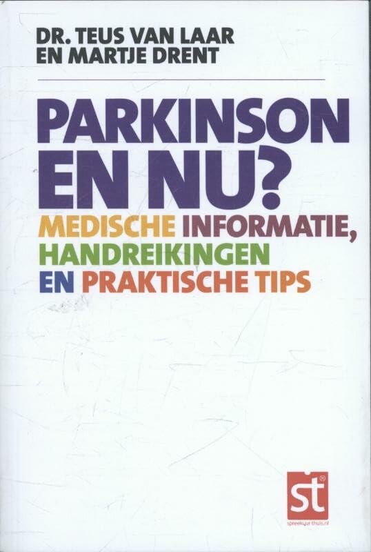 Parkinson en nu?: medische informatie, handreikingen en praktische tips book