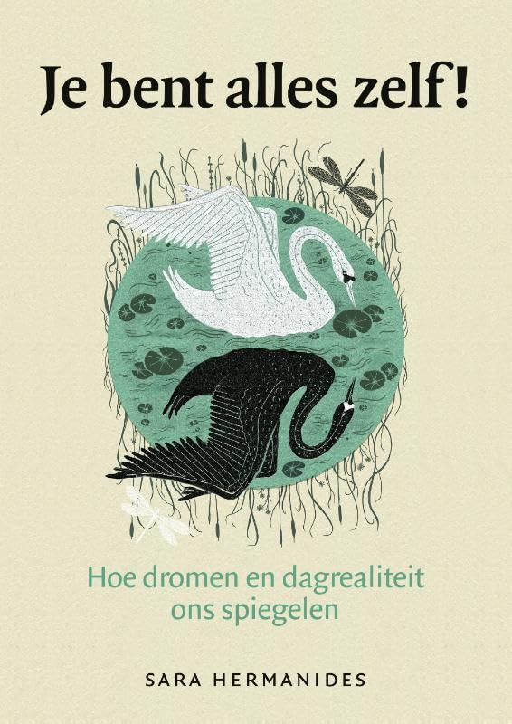 Je bent alles zelf!: Hoe dromen en dagrealiteit ons spiegelen Books
