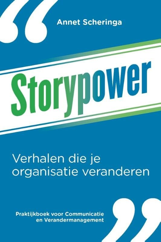 Storypower: Verhalen die je organisatie veranderen book