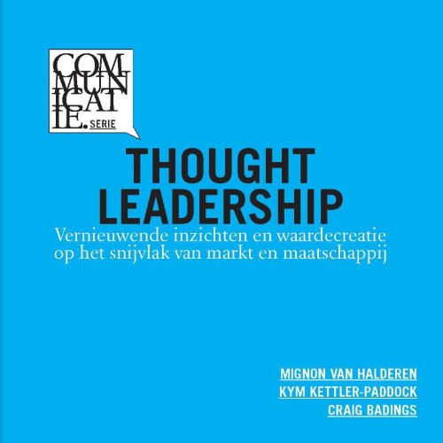 Thought leadership: Vernieuwende inzichten en waardecreatie op het snijvlak van markt en maatschappij book