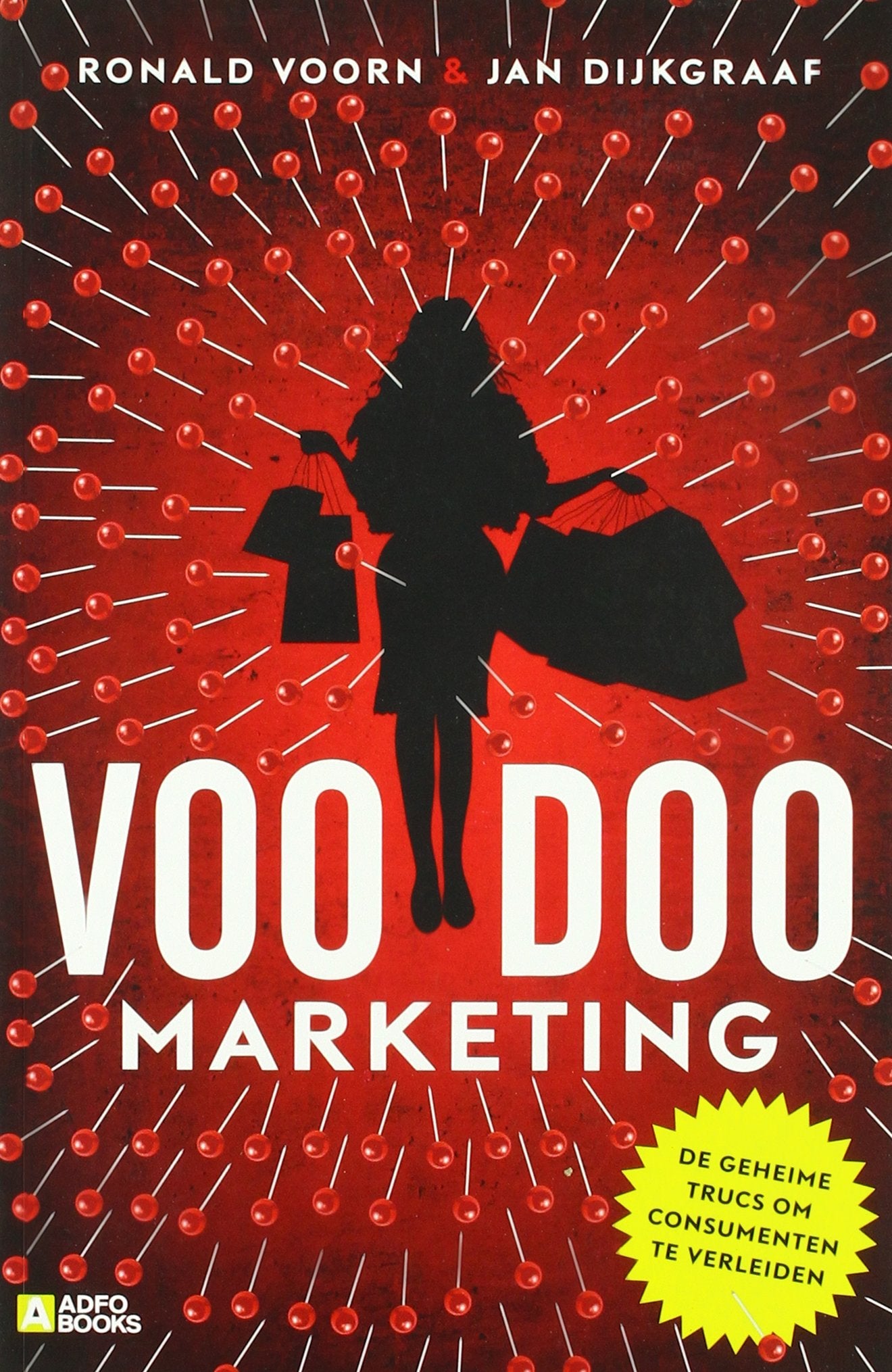 Voodoo-marketing: De geheime trucs om consumenten te verleiden book