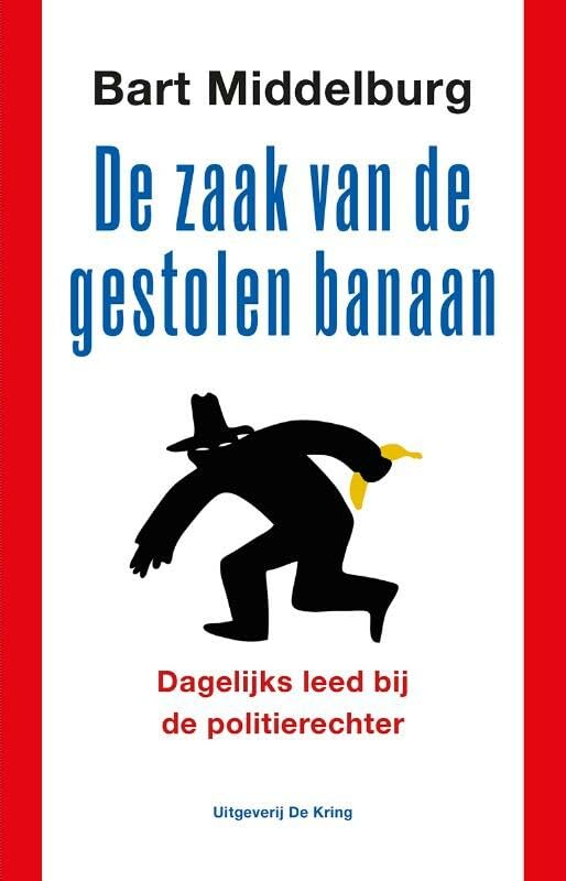 De zaak van de gestolen banaan: dagelijks leed bij de politierechter book