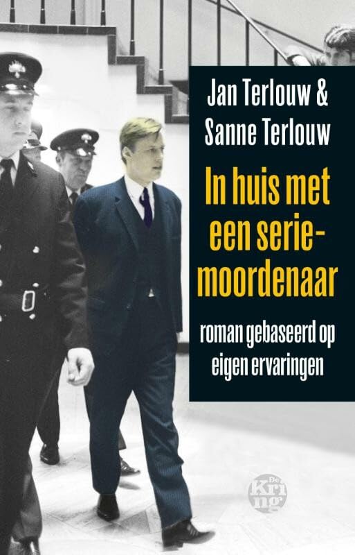 In huis met een seriemoordenaar: roman gebaseerd op eigen ervaringen book
