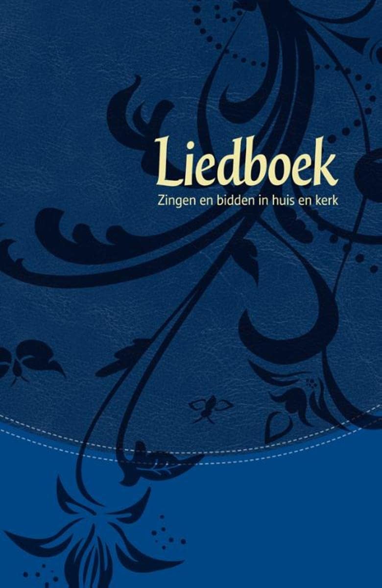 Liedboek - blauw kunstleer: zingen en bidden in huis en kerk Religion & Esotericism