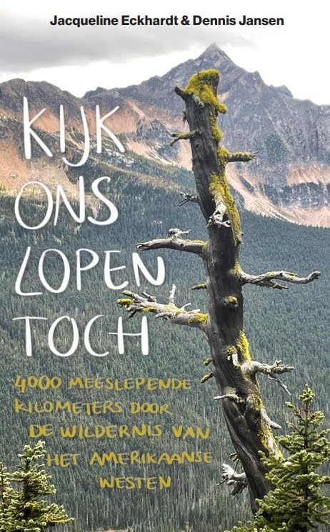 Kijk ons lopen toch...: 4000 kilometer door de wildernis Leisure & Fun