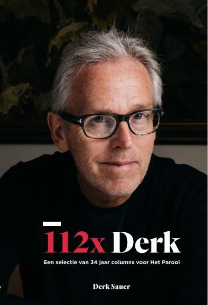 112x Derk: Een selectie van 34 jaar columns voor Het Parool book