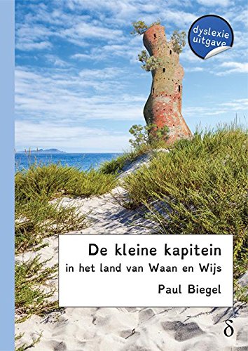De kleine kapitein in het land van Waan en Wijs: dyslexie uitgave book
