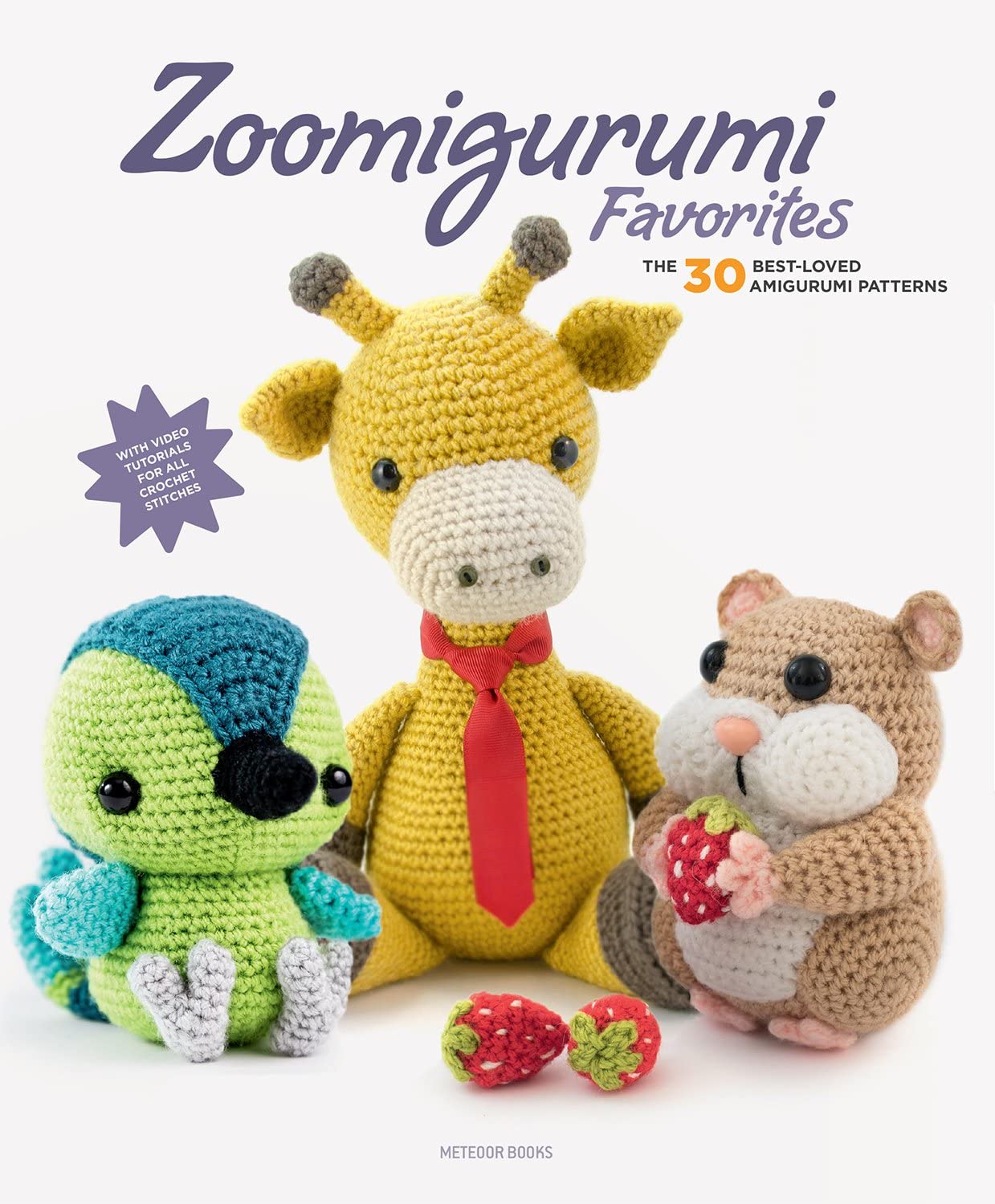 Zoomigurumi Favorites: The 30 Best-Loved Amigurumi Patterns Hobbies & Crafts