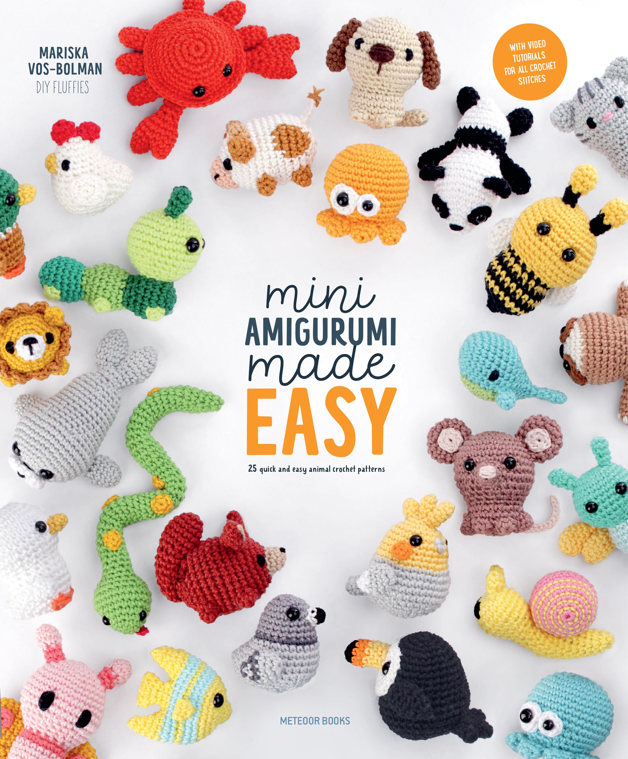 Mini Amigurumi Made Easy: 25 Quick and Easy Animal Crochet Patterns Hobbies & Crafts