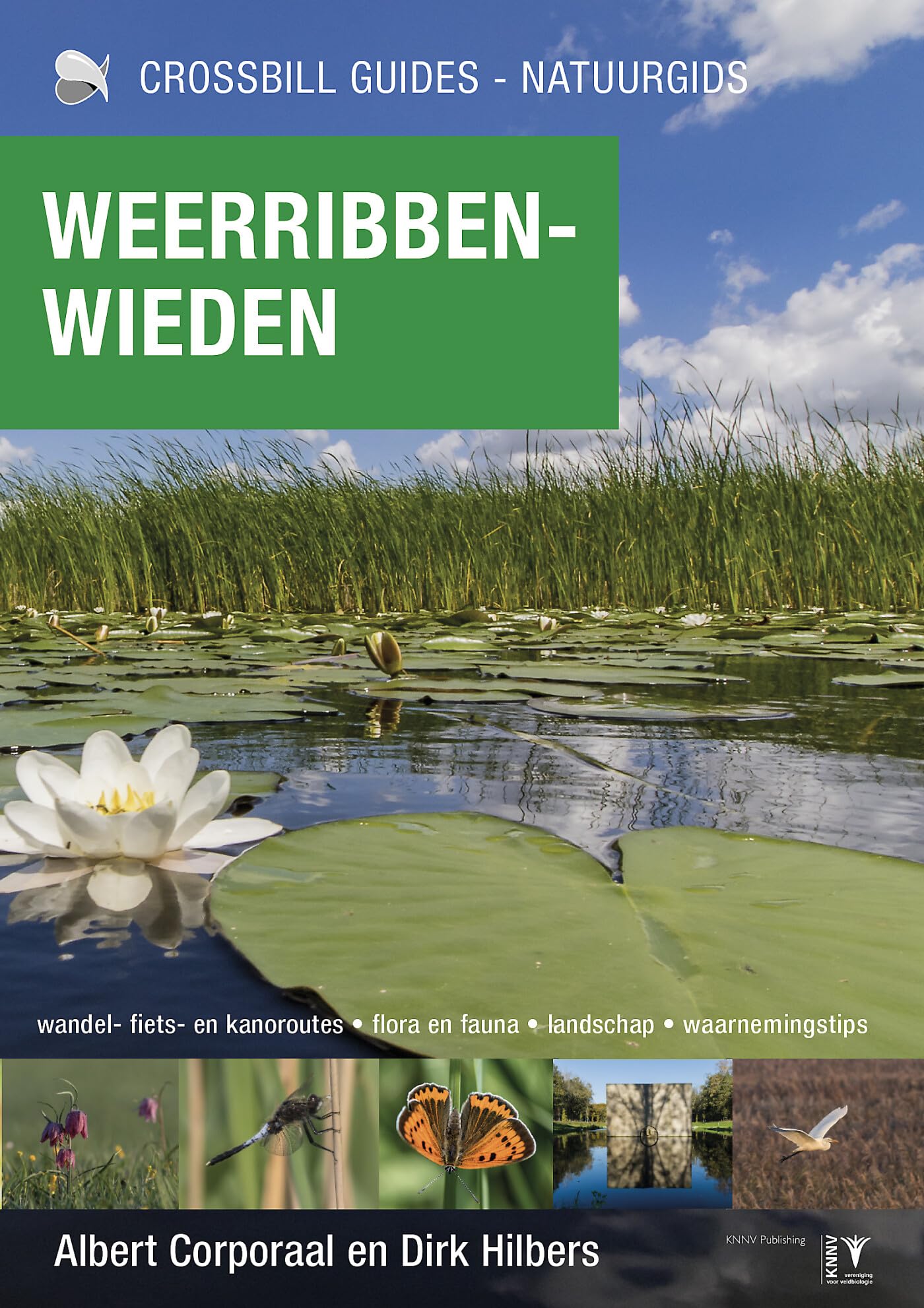 Weerribben-Wieden: de natuurgids : wandel-, fiets- en kanoroutes, flora en fauna, landschap, geologie, waarnemingstips book